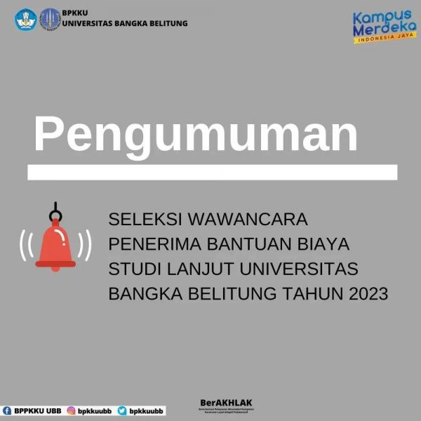  Pengumuman Wawancara Bantuan Biaya Pendidikan UBB Tahun 2023